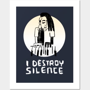 I Destroy Silence - Piano Posters and Art